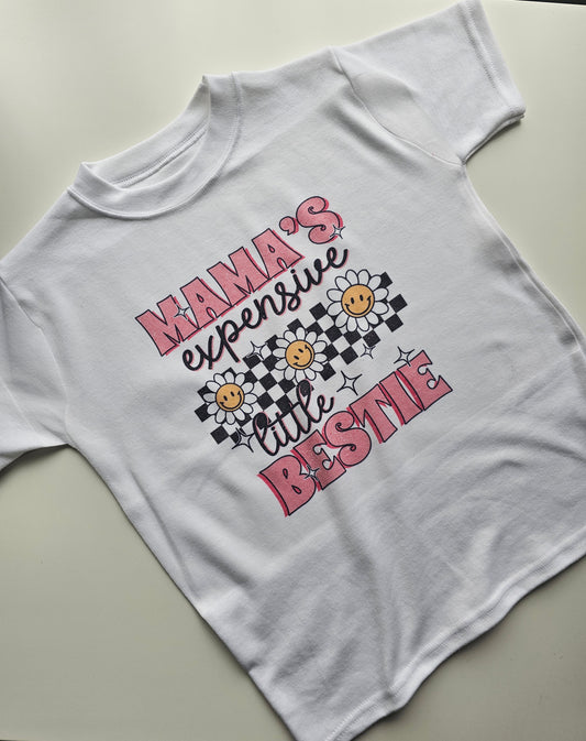 Mamas Expensive Little Bestie Tshirt