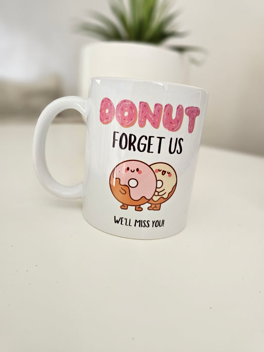 Donut Forget Us Mug