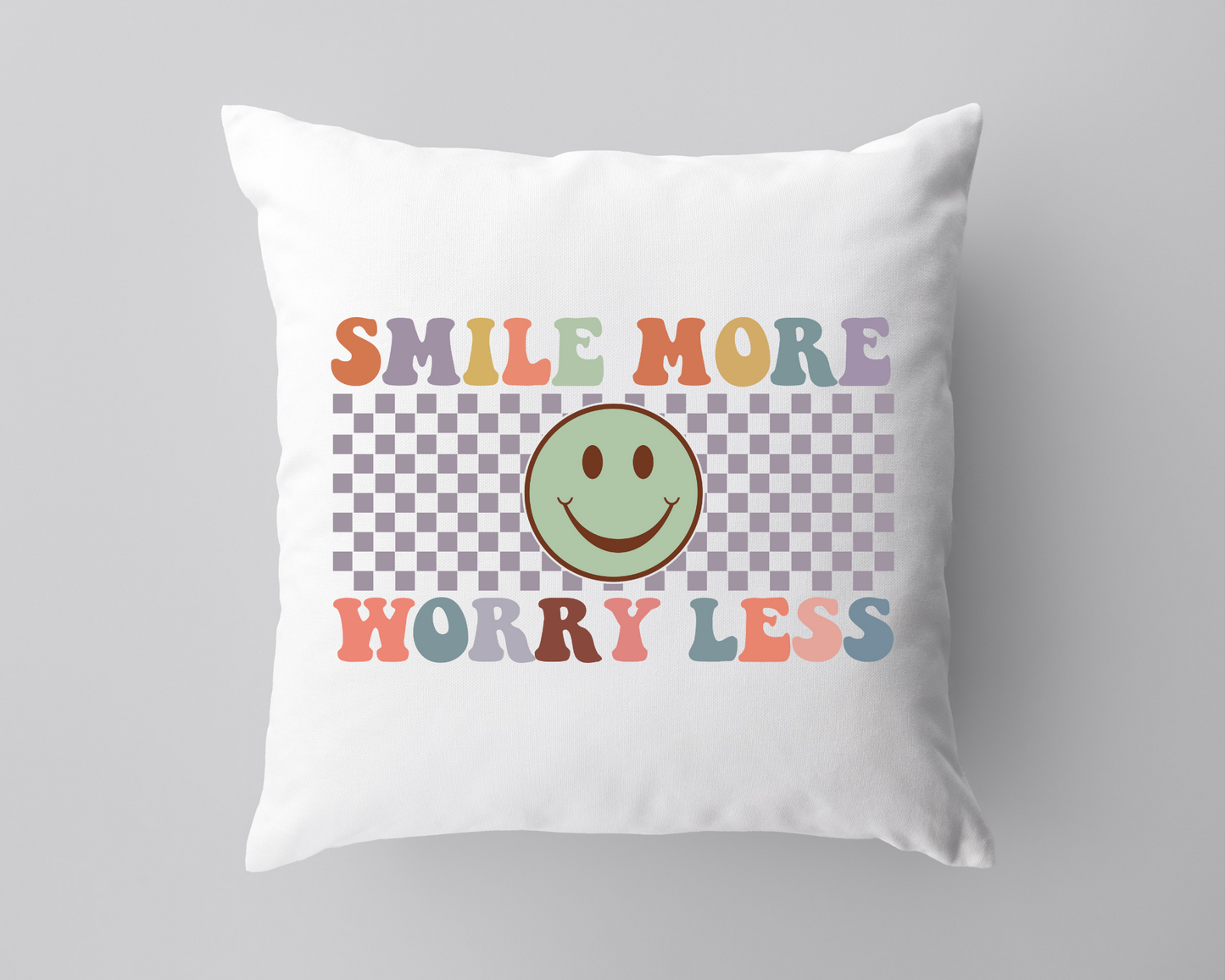 Smile More Worry Less Cushion