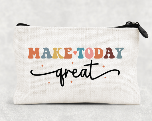 Make Today Great Linen Pouch