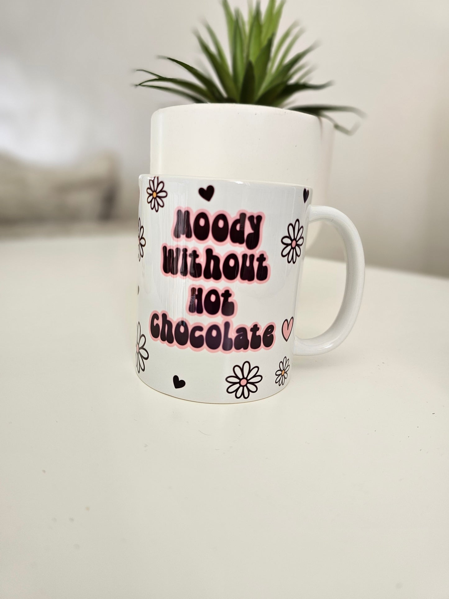 Moody Without Hot Chocolate Mug