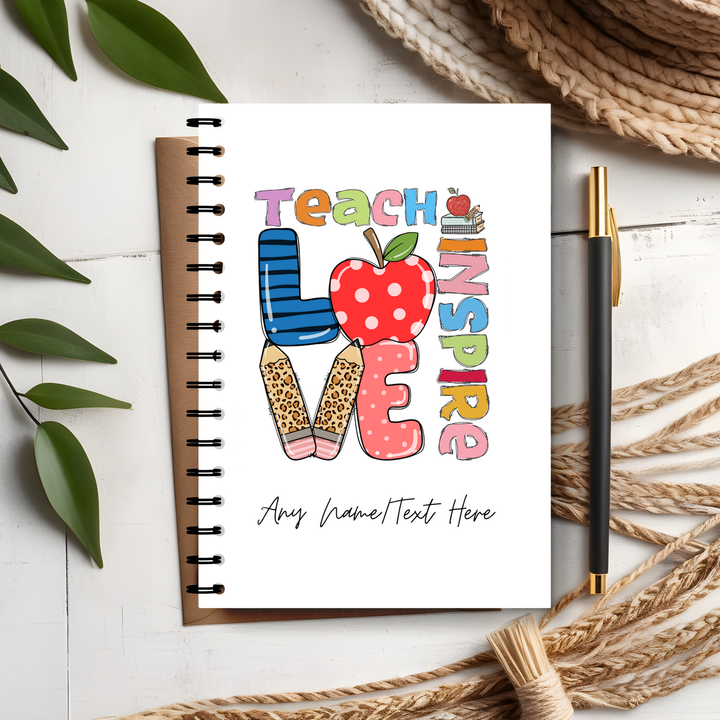 Teacher, Inspire, Love Notebook