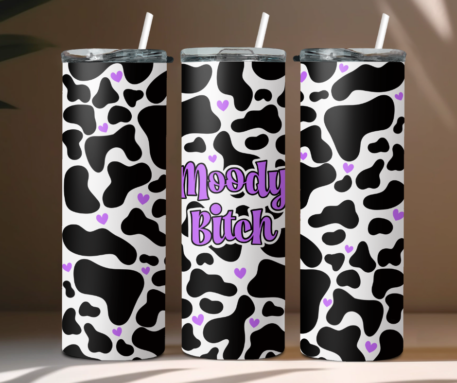 Moody Bitch Tumblers