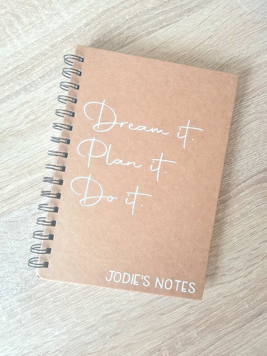 Dream it Plan it Do it A5 notebook